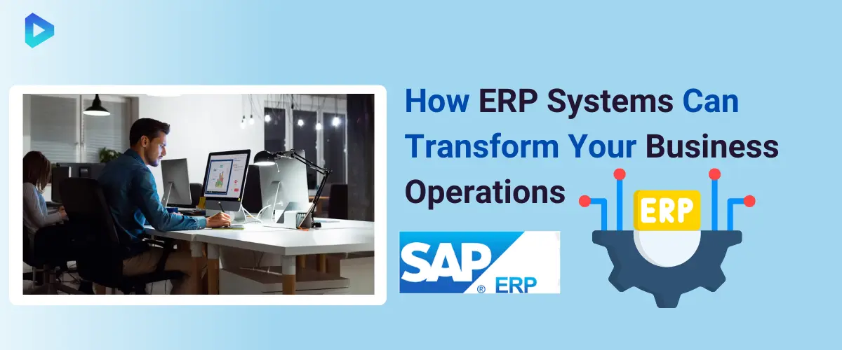 1. How ERP Systems Can Transform Your Business Operations.webp